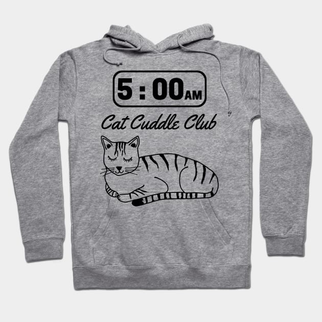 5am Cat Cuddle Club Hoodie by LeanneSimpson